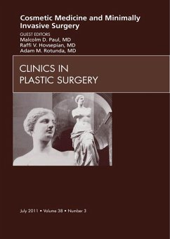 Cosmetic Medicine and Surgery, An Issue of Clinics in Plastic Surgery - E- Book (eBook, ePUB) - Paul, Malcolm D.; Hovsepian, Raffi; Rotunda, Adam