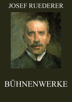 Bühnenwerke (eBook, ePUB) - Ruederer, Josef