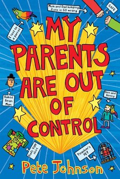 My Parents Are Out Of Control (eBook, ePUB) - Johnson, Pete