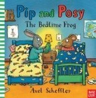 Pip and Posy: The Bedtime Frog - Reid, Camilla (Editorial Director)