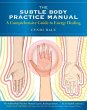 The Subtle Body Practice Manual - Bild 1