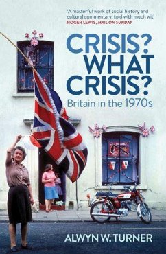 Crisis? What Crisis? - Turner, Alwyn W.