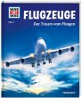 Flugzeuge. Der Traum vom Fliegen / Was... - Bild 1