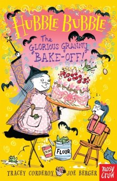 Hubble Bubble: The Glorious Granny Bake Off - Corderoy, Tracey