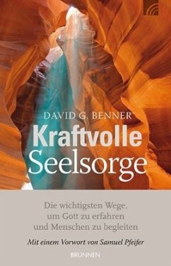 Kraftvolle Seelsorge - Benner, David G.