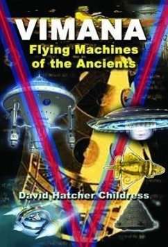 Vimana: Flying Machines of the Ancients - Childress, David Hatcher (David Hatcher Childress)