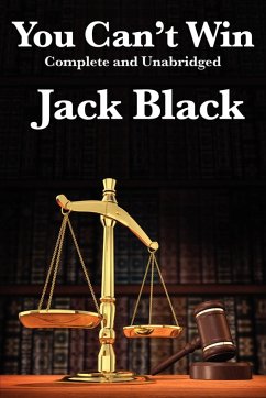 You Can't Win, Complete and Unabridged by Jack Black - Black, Jack