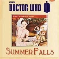 Doctor Who: Summer Falls - Williams, Amelia