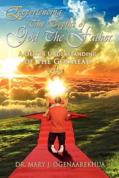 Experiencing the Depths of God the Father - Ogenaarekhua, Mary J.