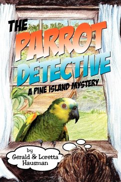 The Parrot Detective - Hausman, Gerald; Hausman, Loretta