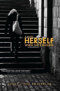 Herself When She's Missing (eBook, ePUB) - Rosenblum, Sarah Terez