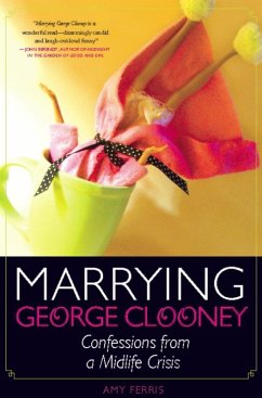 Marrying George Clooney (eBook, ePUB) - Ferris, Amy