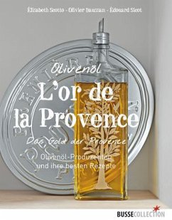 Olivenöl - Scotto, Elisabeth; Baussan, Olivier; Sicot, Édouard