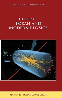 Lectures on Torah and Modern Physics (the Lectures in Kabbalah Series) - Ginsburgh, Harav Yitzchak