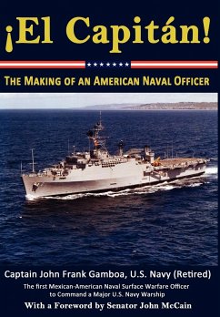 El Capitan! The Making of an American Naval Officer - Gamboa, John Frank