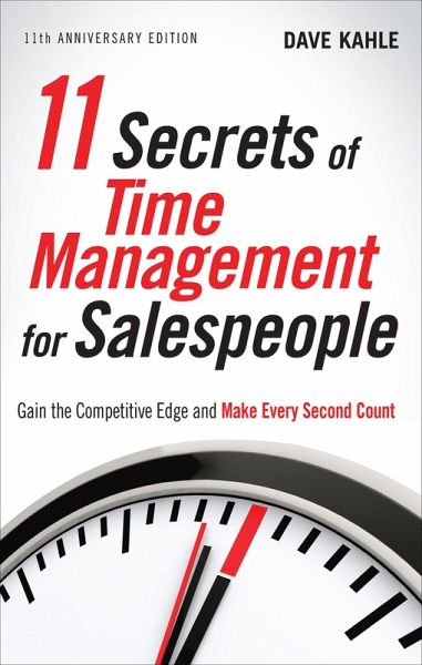 11 Secrets of Time Management for Salespeople (eBook, ePUB) 11 Secrets of Time Management for Salespeople (eBook, ePUB)