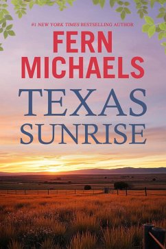 Texas Sunrise (eBook, ePUB) - Michaels, Fern Texas Sunrise (eBook, ePUB) - Michaels, Fern