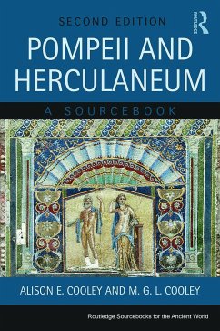 Pompeii and Herculaneum - Cooley, Alison E. (University of Warwick, UK.); Cooley, M. G. L. (Warwick School, UK.)