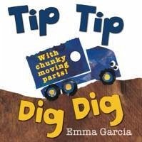 Tip Tip Dig Dig - Garcia, Emma