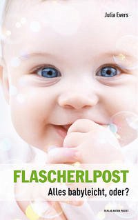Flascherlpost - Evers, Julia