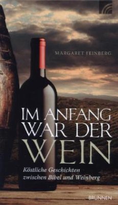 Im Anfang war der Wein - Feinberg, Margaret