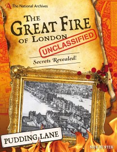 The National Archives: The Great Fire of London Unclassified - Hunter, Nick (Children's and Educational Publishing Consultant)