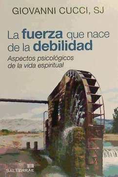 La fuerza que nace de la debilidad