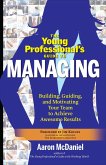 The Young Professional's Guide to Managing (eBook, ePUB)
