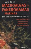 Guía de las macroalgas y fanerógamas marinas del Mediterraneo occidental