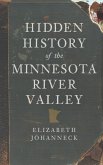 Hidden History of the Minnesota River Valley (eBook, ePUB)