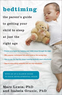 Bedtiming: The Parent's Guide to Getting Your Child to Sleep at Just the Right Age (eBook, ePUB) - Granic, Isabela; Lewis, Marc D.