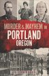 Murder & Mayhem in Portland, Oregon... - Bild 1