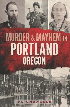 Cover Murder & Mayhem in Portland, Oregon (eBook, ePUB)