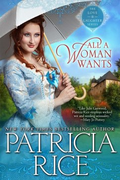 All A Woman Wants (Regency Love and Laughter, #4) (eBook, ePUB) - Rice, Patricia