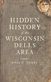 Hidden History of the Wisconsin Dells Area (eBook, ePUB)