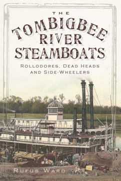 Cover Tombigbee River Steamboats: Rollodores, Dead Heads and Side-Wheelers (eBook, ePUB)