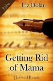 Getting Rid of Mama (eBook, ePUB)