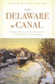 Delaware Canal: From Stone Coal Highway to Historic Landmark (eBook, ePUB)