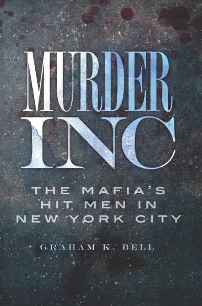 Murder, Inc. (eBook, ePUB) Murder, Inc. (eBook, ePUB)