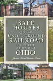 Safe Houses and the Underground Railroad in East Central Ohio (eBook, ePUB)