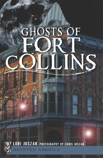 Ghosts of Fort Collins (eBook, ePUB)