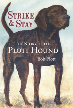 Story of the Plott Hound: Strike & Stay (eBook, ePUB) - Plott, Bob