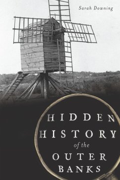 Hidden History of the Outer Banks (eBook, ePUB) - Downing, Sarah