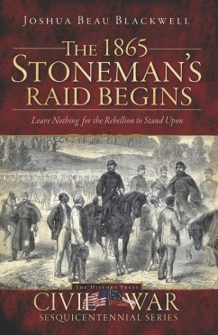 Cover 1865 Stoneman's Raid Begins: Leave Nothing for the Rebellion to Stand Upon (eBook, ePUB)