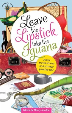 Leave the Lipstick, Take the Iguana (eBook, ePUB)