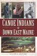 Canoe Indians of Down East Maine... - Bild 1