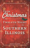 From Christmas to Twelfth Night in Southern Illinois (eBook, ePUB)