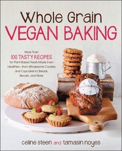 Whole Grain Vegan Baking (eBook, ePUB) - Steen, Celine; Noyes, Tamasin