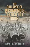 Collapse of Richmond's Church Hill Tunnel (eBook, ePUB)