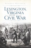 Lexington, Virginia and the Civil War (eBook, ePUB)